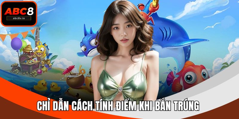 Chỉ dẫn cách tính điểm khi bắn trúng